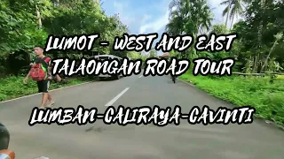 LUMOT- SILANGANG TALAONGAN- KANLURANG TALAONGAN road tour LUMBAN- CALIRAYA- CAVINTI- LUCBAN ROUTE