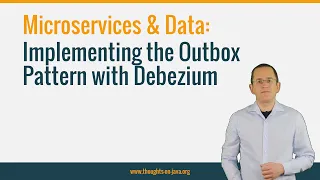 Microservices & Data: Implementing the Outbox Pattern with Debezium