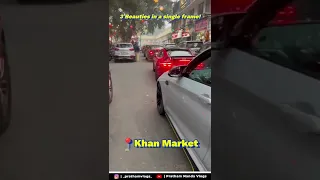 Just Khan Market things | #khanmarket | #cars | #shorts