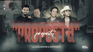 Proposta - Mattão e Monteiro Ff. Guilherme e Santiago (DVD M&M - 40 anos)