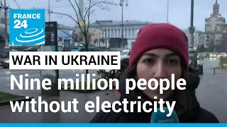 Nine million people without electricity in Ukraine according to Zelensky • FRANCE 24 English