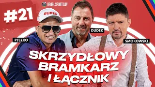 PESZKO, DUDEK I SMOK: AFERA W CRACOVII, ARKA W BARAŻACH, POLSKIE DRUŻYNY W PUCHARACH, EURO BEZ CASHA