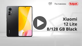 Смартфон Xiaomi 12 Lite 8/128Gb Black распаковка