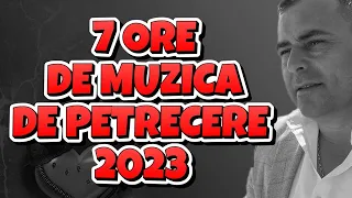 7 ORE CHEF DE CHEF 2023 Colaj MUZICA DE PETRECERE 2023