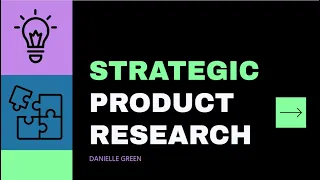 A Crash Course in Strategic Product Research
