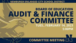 Audit and Finance Committee - February 14, 2023 - 5:00pm
