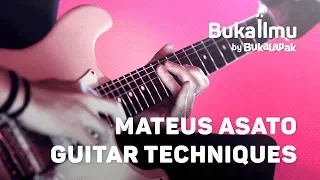 Mateus Asato Guitar Techniques Lesson | BukaIlmu