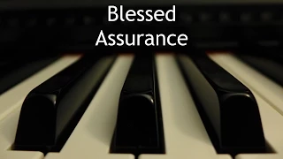 Blessed Assurance - piano instrumental hymn