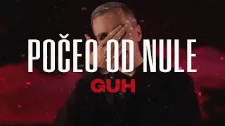 GUH - POCEO OD NULE (Official Music Video)