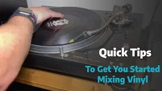 How to DJ - Quick Tips to get started  Mixing Vinyl