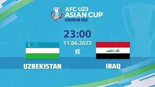 🔴 TRỰC TIẾP: U23 UZBEKISTAN - U23 IRAQ (BẢN CHÍNH THỨC) | LIVE AFC U23 ASIAN CUP 2022