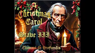 A Christmas Carol - Stave III - Clamavi De Profundis