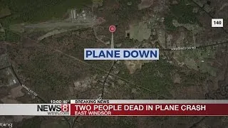 Two dead in East Windsor plane crash
