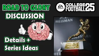 Road To Glory WILL be FUN in College Football 25! DISCUSSION #1 - Details & Early Series Ideas