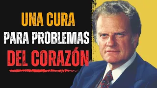 BILLY GRAHAM (Tema) Una Cura Para Los Problemas Del Corazón