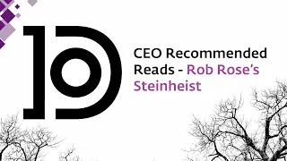CEO Recommended Reads -  Rob Rose’s Steinheist.