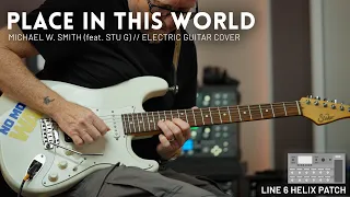 Place In This World - Michael W. Smith (feat. STU G) // Electric Guitar Cover