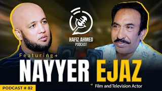 Hafiz Ahmed Podcast Featuring Nayyer Ejaz | Hafiz Ahmed