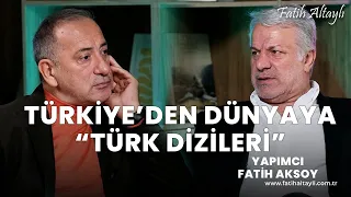 Fatih Altaylı ile Pazar Sohbeti: "Türkiye'den dünyaya Türk dizileri" / Yapımcı Fatih Aksoy
