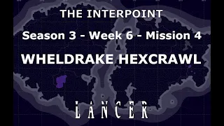 Mission 4   Week 6   Season 3   The Interpoint   Lancer TTRPG