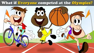 What if Everyone competed at the Olympics? + more videos | #aumsum #kids #science #education #whatif