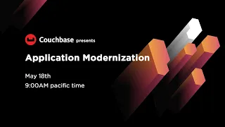 Application Modernization Summit | Couchbase