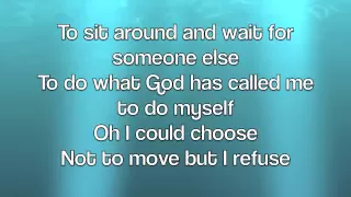 Josh Wilson - I Refuse (with lyrics)