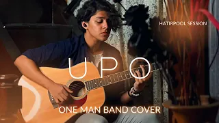 Upo - Hatirpool Sessions | One Man Band Cover | Ariyan