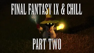 Final Fantasy IX Part Two - Ambient Study/Work/Chill Mix - Final Fantasy Remix