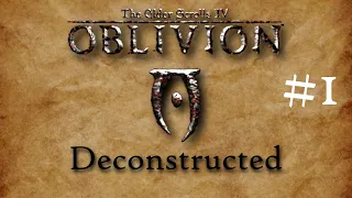 TES4 Oblivion Deconstructed Part 1 - The Gameplay