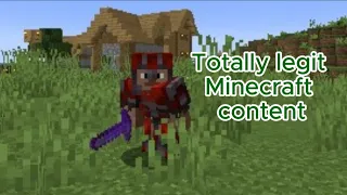 Totally legit Minecraft content...