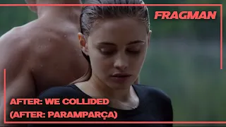 After We Collided / After Paramparça Türkçe Alt Yazılı Fragman - 18 Eylül'de Sinemalarda !