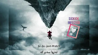 Sickick - Infected ژێرنووسی کوردی