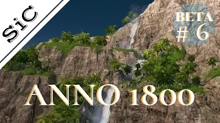 A SiC Play: ANNO 1800 Closed Beta #6 - Exploring The New World!