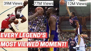 Every NBA Legend's Most Viewed Moment!