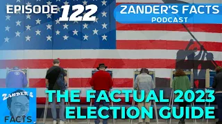 Your guide to this year's Elections | Zander's Facts Podcast