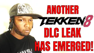 ANOTHER TEKKEN 8 DLC LEAK HAS EMERGED! (Rant)