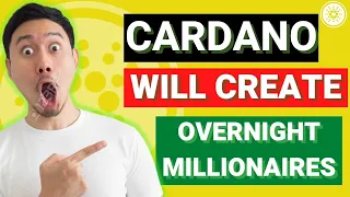 SHOCKING! Why Cardano ADA is About To Create Overnight MILLIONAIRES