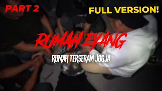 PART 2 RUMAH EYANG | BUKTI ANGKER RUMAH TERSERAM DI JOGJA