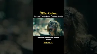 Ölüler Ordusu | Bölüm 2 #dizi #film #zombi