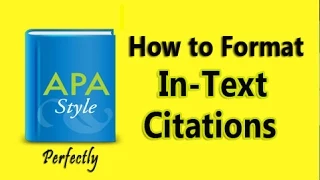 APA Format: In-Text Citations, Quotations, Paraphrases to Avoid Plagiarism