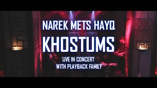 NAREK METS HAYQ - KHOSTUMS ft. PLAYBACK FAMILY (LIVE)