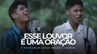 Lucas Roque e Gabriel - O Privilégio (Clipe Oficial)