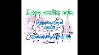 Slow Waltz medley - Organ & keyboard (chromatic)