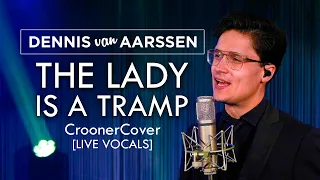 #CroonerCovers The Lady Is A Tramp - Dennis van Aarssen [Frank Sinatra Cover]