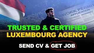 100% FREE Agency 🇱🇺 | Luxembourg Free Work Visa 2024 | Jobs in Luxembourg | Luxembourg Work Visa