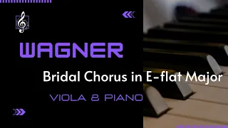 Richard Wagner - Bridal Chorus "Here Comes The Bride" - Intermediate Viola and Piano