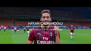 Hakan Calhanoglu All 11 Goals for AC Milan 2019/2020 Season so far.