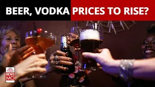 How Russia-Ukraine War Will Have its Impact on Beer & Vodka Prices Globally | NewsMo