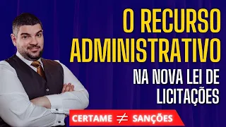 O Recurso Administrativo na Nova Lei de Licitações